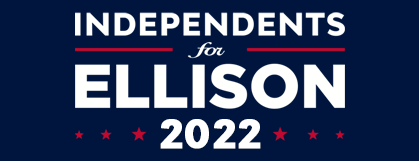 INDEPENDENTS FOR ELLISON 2022